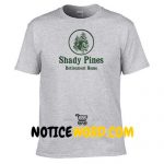 Shady Pines Retirement Home Funny Golden Girls Sophia Graphic T Shi