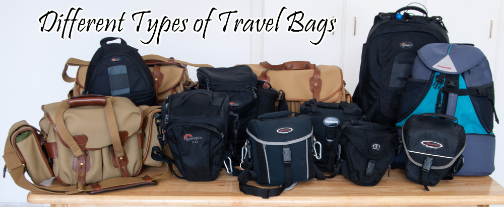Different Types of Travel Bags You May Choose From .