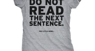crazy-dog-t-shirts - women's do not read the next sentence t shirt .