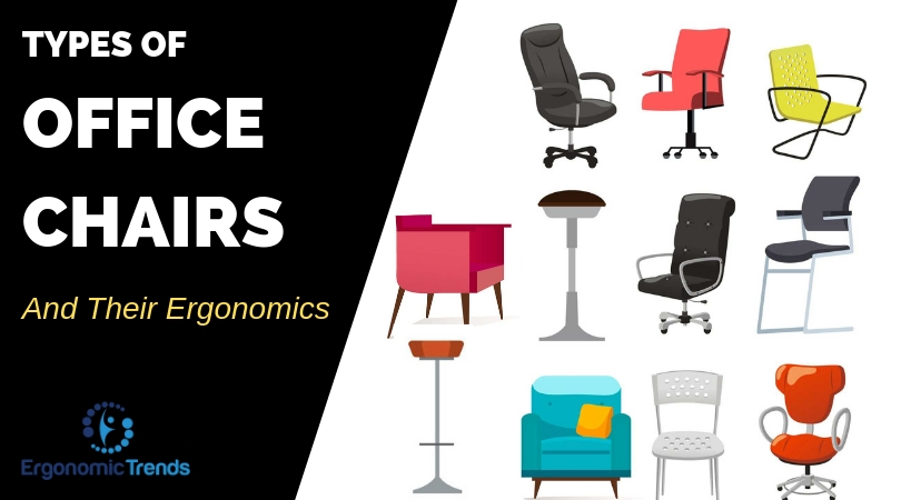 Different Types of Office Chairs and their Ergonomics Explained .