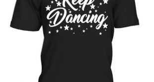 Beautiful KEEP DANCING t-shirt (dancers dance club group T .