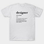 definition of designer - Definition Of Designer - T-Shirt | TeePubl