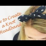 Part 3 of Headband Series: How to Create a Knot Headband - YouTu